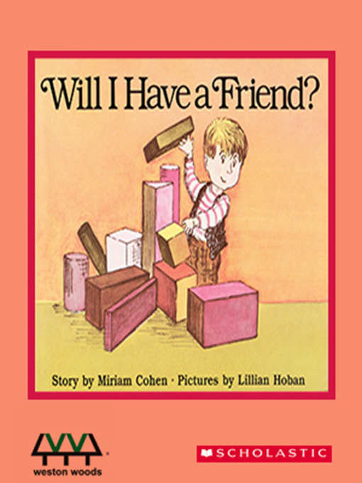 Title details for Will I Have a Friend? by Miriam Cohen - Wait list